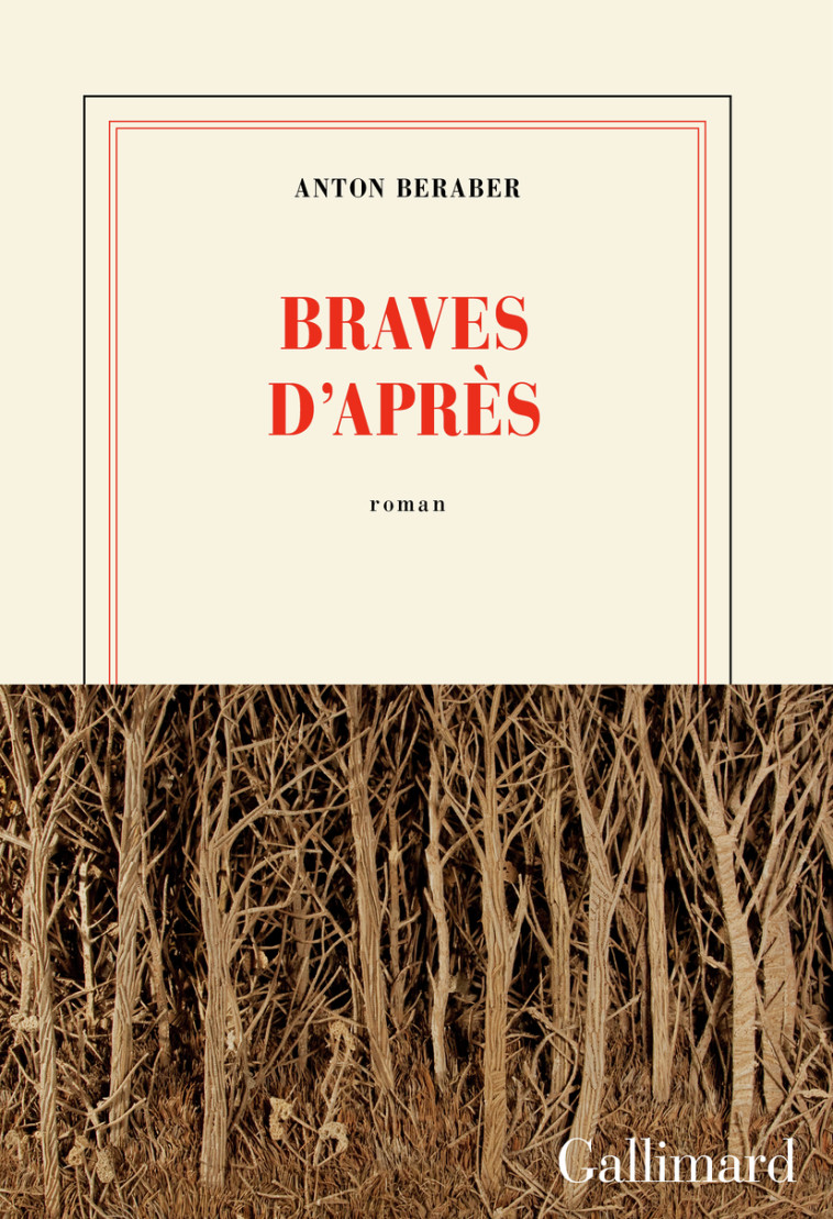 Braves d'après - Anton Beraber - GALLIMARD