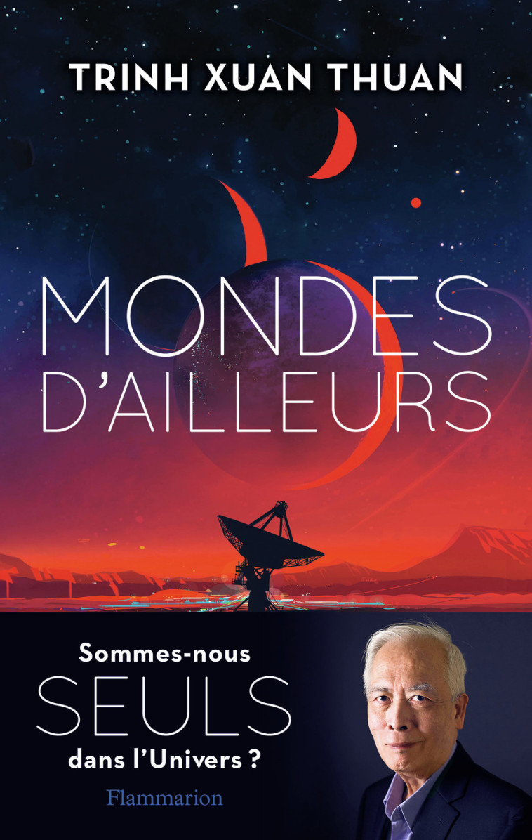 Mondes d'ailleurs - Trinh Xuan Thuan - FLAMMARION