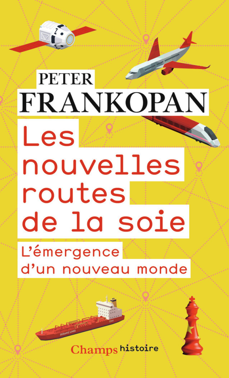 Les nouvelles routes de la soie - Peter Frankopan, Guillaume Villeneuve - FLAMMARION