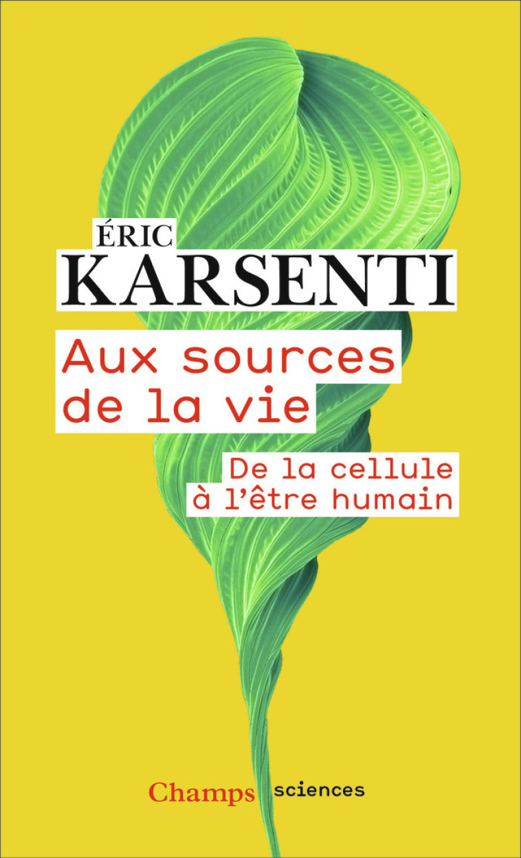 Aux sources de la vie - Éric Karsenti - FLAMMARION