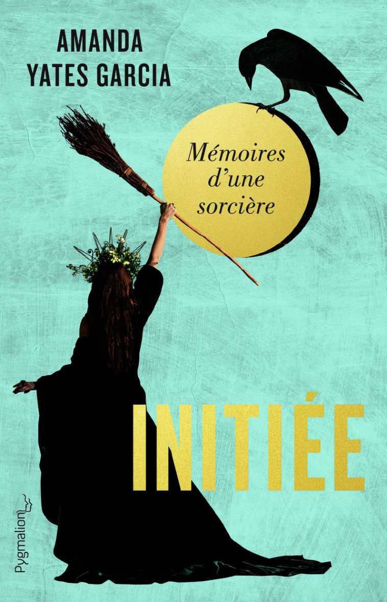 Initiée - Amanda Yates Garcia, Thibaud Eliroff - PYGMALION