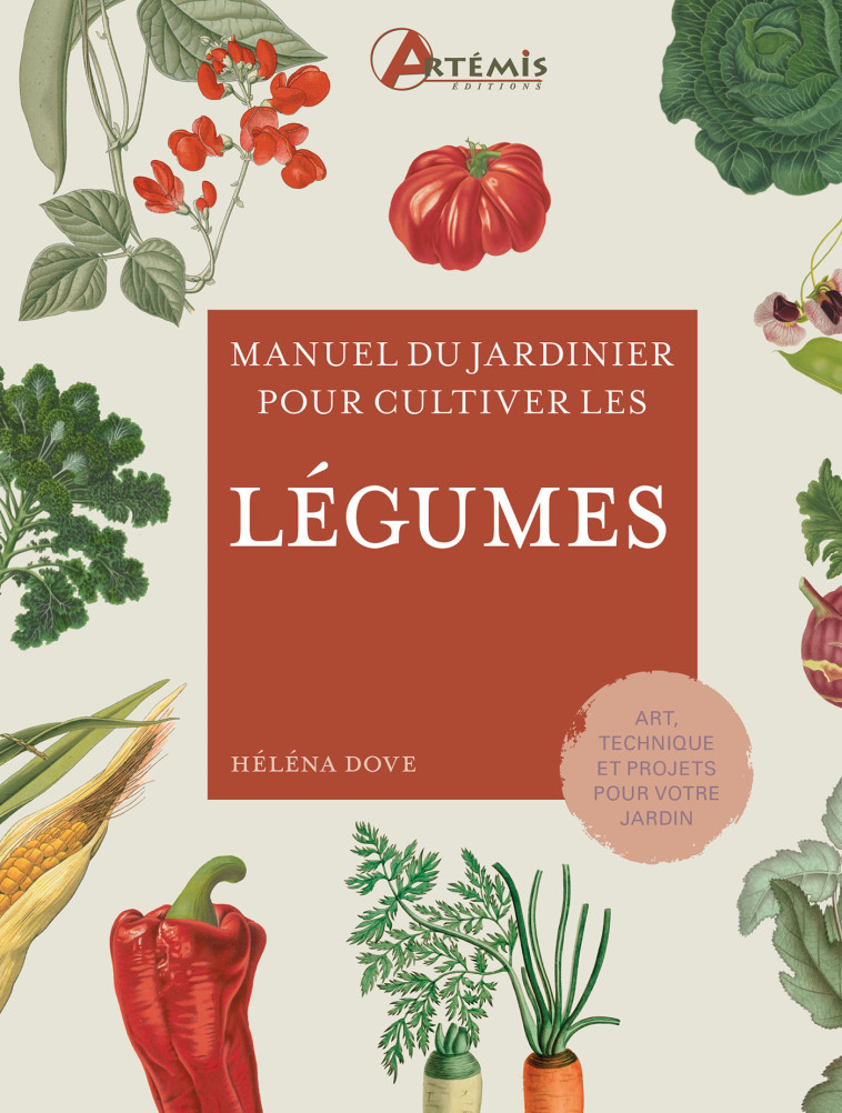 LEGUMES - MANUEL DU JARDINIER - Héléna Dove, Marie-Christine Guyon,  H. DOVE - ARTEMIS