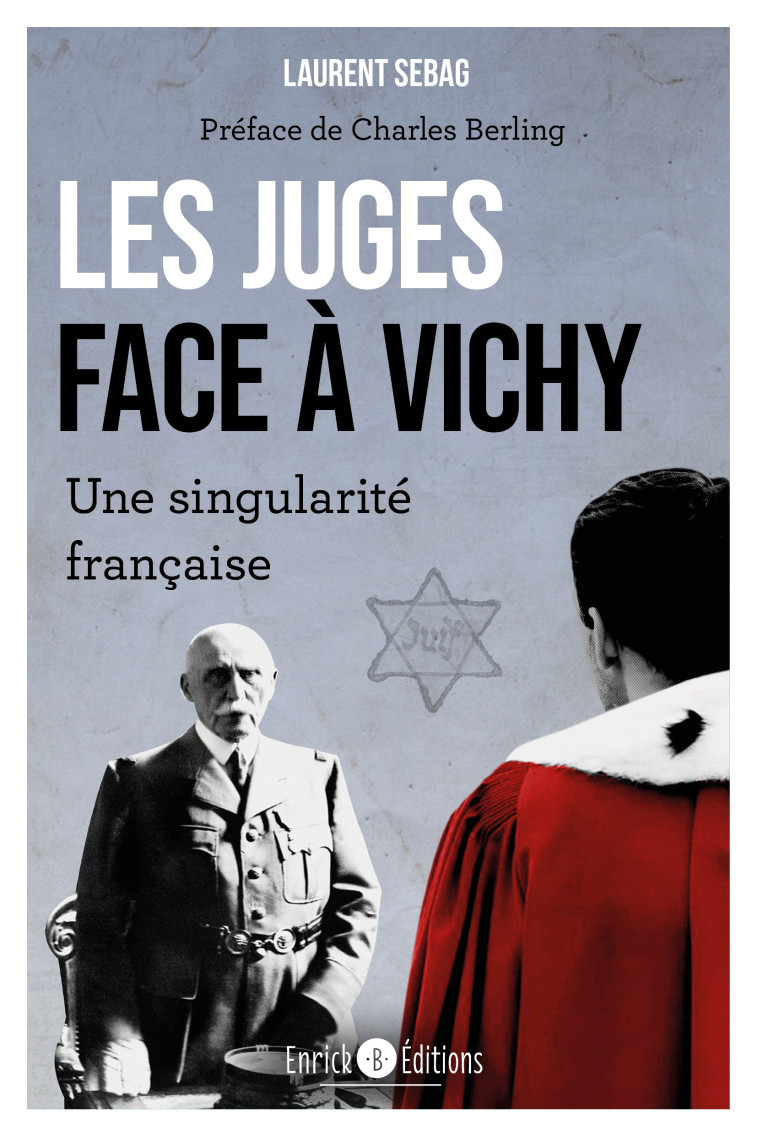 Les juges face à Vichy - Laurent Sebag, Charles Berling - ENRICK