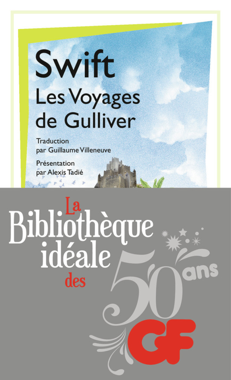 Les Voyages de Gulliver - Jonathan Swift, Alexis Tadié, Guillaume Villeneuve - FLAMMARION