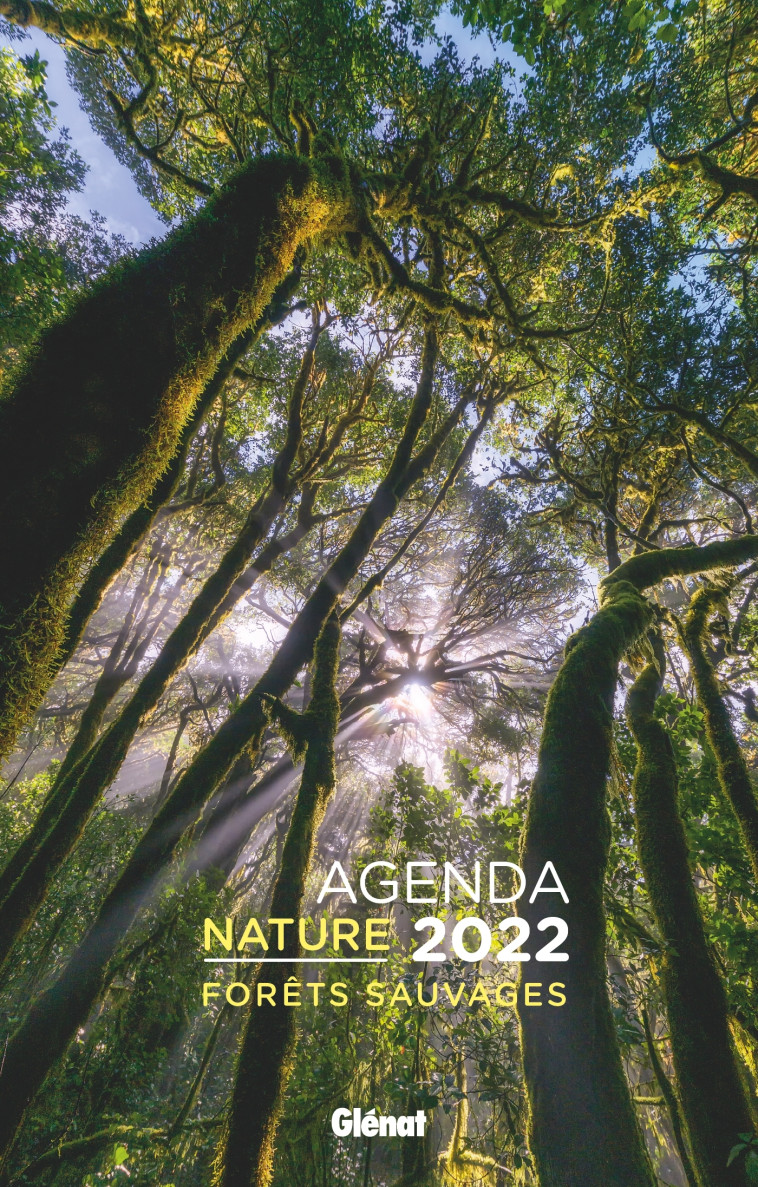 Agenda nature 2022 Forêts sauvages - Biosphoto Biosphoto - GLENAT