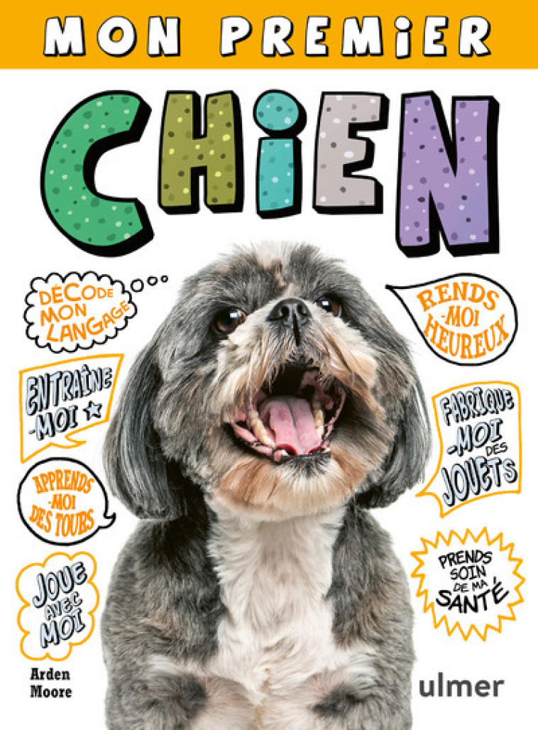 Mon premier chien - Arden Moore - ULMER