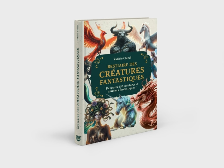 Bestiaire des animaux et créatures fantastiques - Valérie Cluzel - 365 PARIS