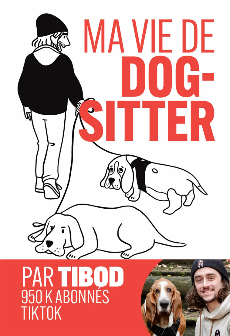 Ma vie de dog-sitter - Tibod Tibod, Keilam Keilam - MARABOUT