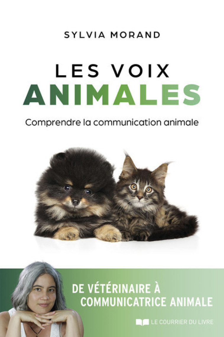 Les voix animales - Comprendre la communication animale - Sylvia Morand - COURRIER LIVRE