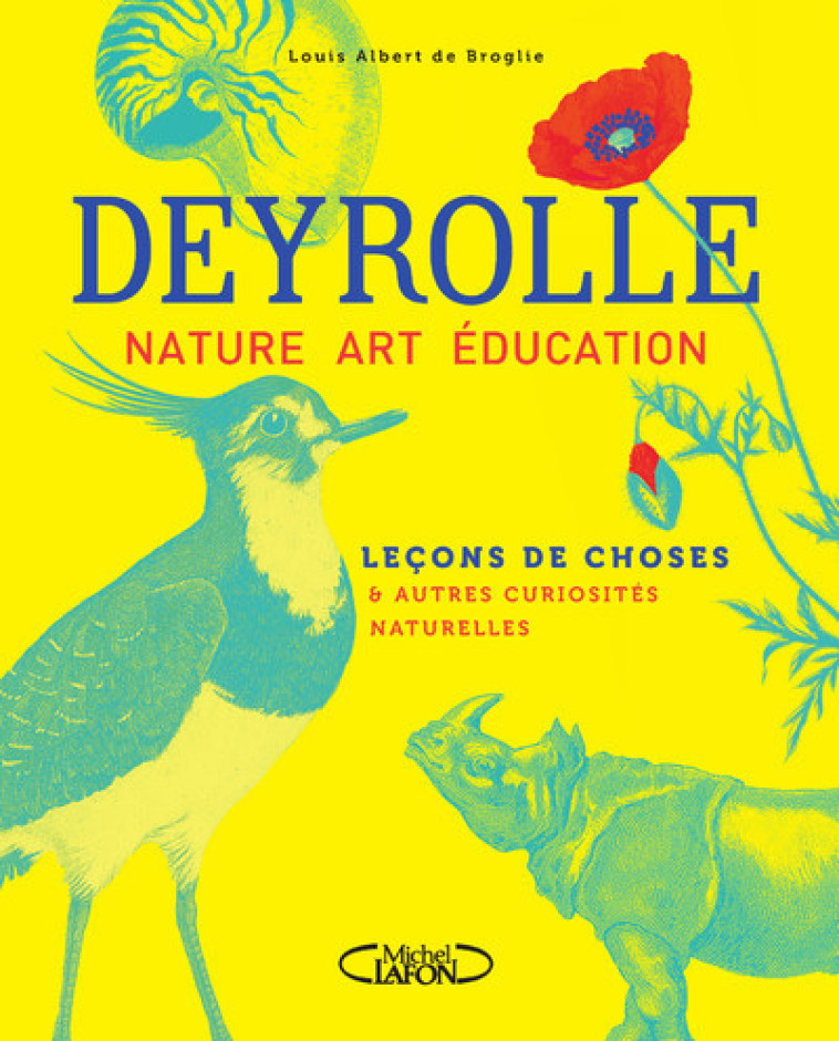 Leçons de choses & autres curiosités naturelles - Deyrolle Deyrolle, Louis Albert de Broglie - MICHEL LAFON