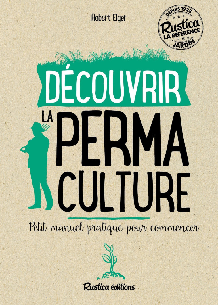 Découvrir la permaculture - Robert Elger - RUSTICA