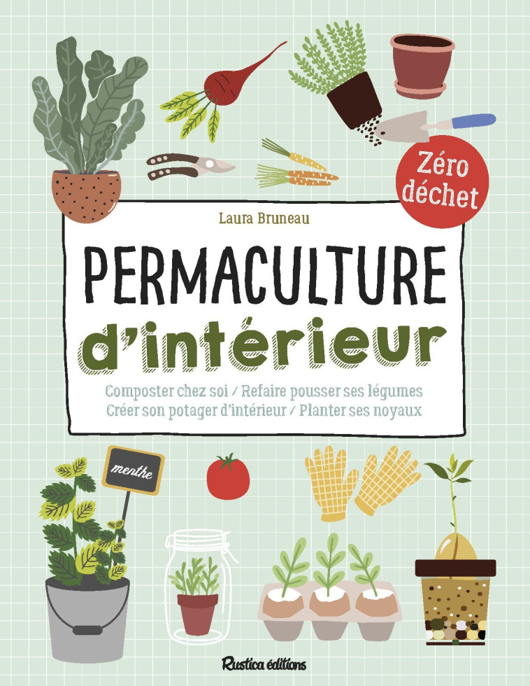 Permaculture d'intérieur - Laura Bruneau - RUSTICA