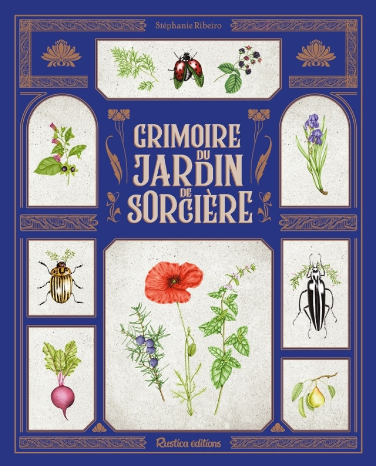 Grimoire du jardin de sorcière - Stéphanie Ribeiro, Alexandra Alzieu, Marion Ta - RUSTICA