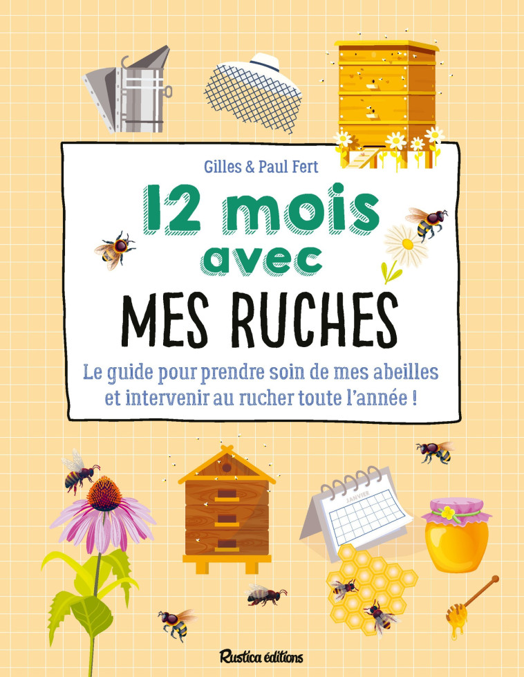 12 mois avec mes ruches - Gilles Fert, Paul Fert - RUSTICA