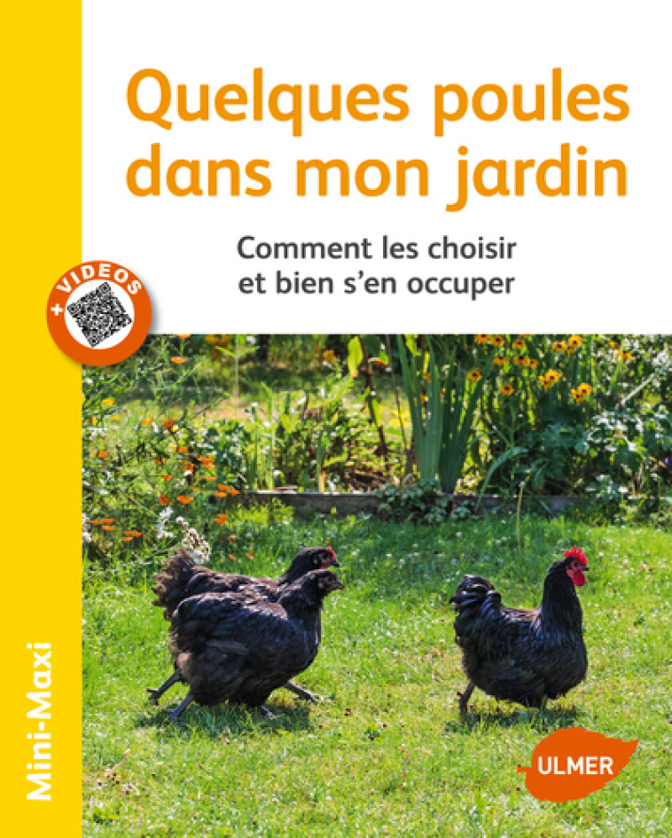 Quelques poules dans mon jardin. Comment les choisir et bien s'en occuper - Alain Vanson - ULMER