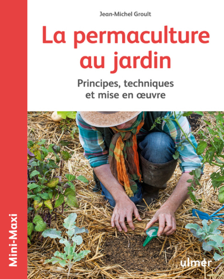 La permaculture au jardin - Jean-michel Groult, Franck Boucourt - ULMER