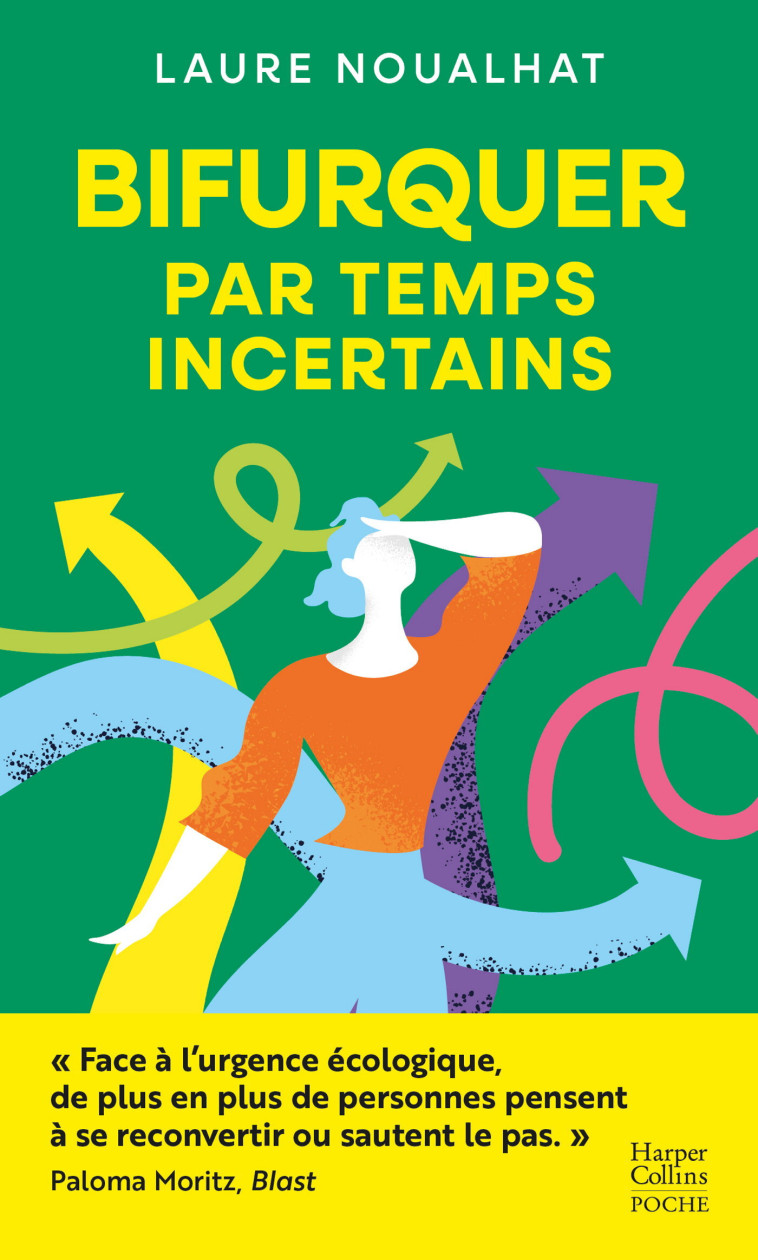 Bifurquer par temps incertains - Laure Noualhat - HARPERCOLLINS