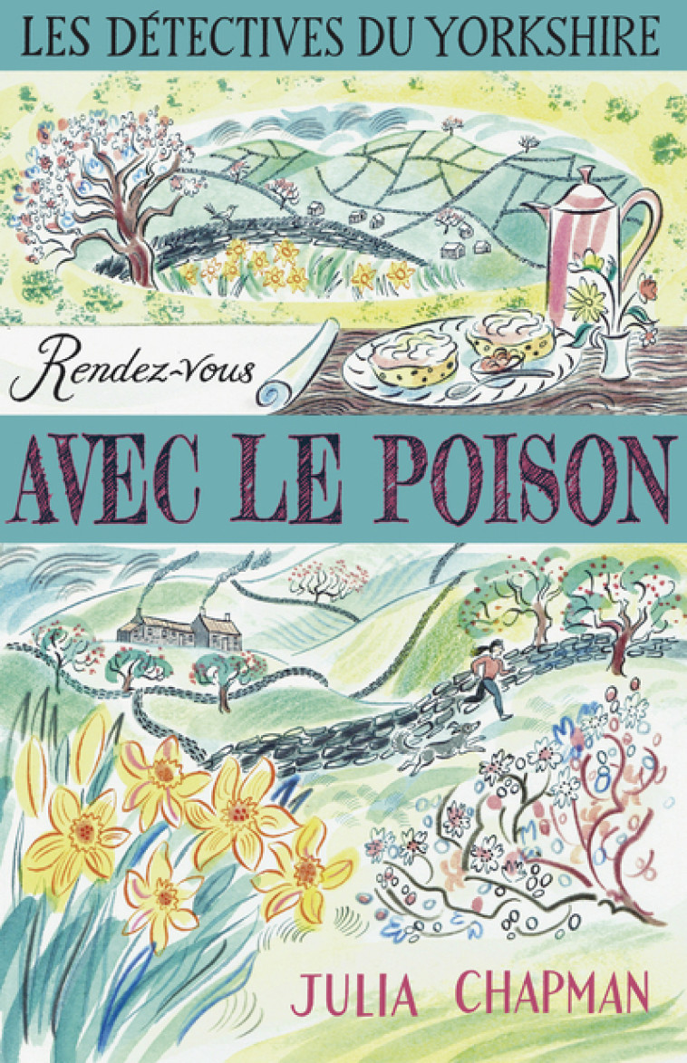 Les Détectives du Yorkshire - Tome 4 Rendez-vous avec le poison - Julia Chapman, Dominique Haas, Stéphanie Leigniel - ROBERT LAFFONT