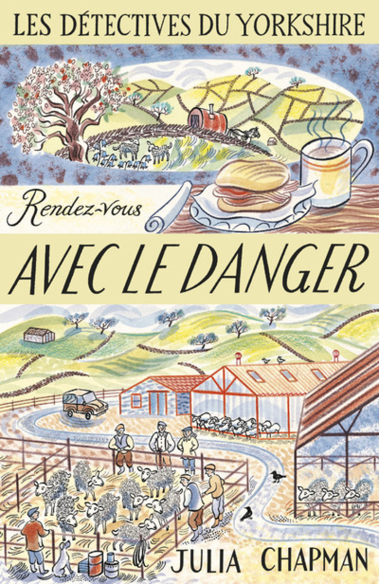 Les Détectives du Yorkshire - Tome 5 Rendez-vous avec le danger - Julia Chapman, Dominique Haas, Stéphanie Leigniel - ROBERT LAFFONT