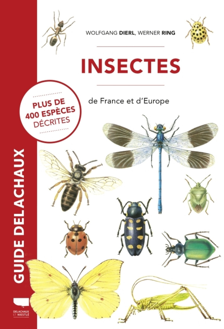 Insectes de France et d'Europe - Wolfgang Dierl, Werner Ring - DELACHAUX