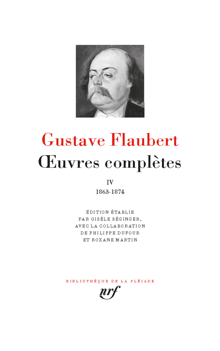 Œuvres complètes - Gustave Flaubert, Gisèle Séginger - GALLIMARD