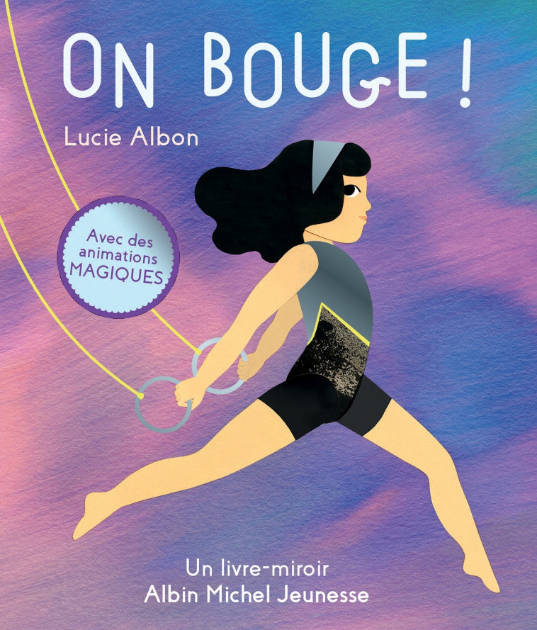 On bouge ! Un livre-miroir - Lucie Albon - ALBIN MICHEL