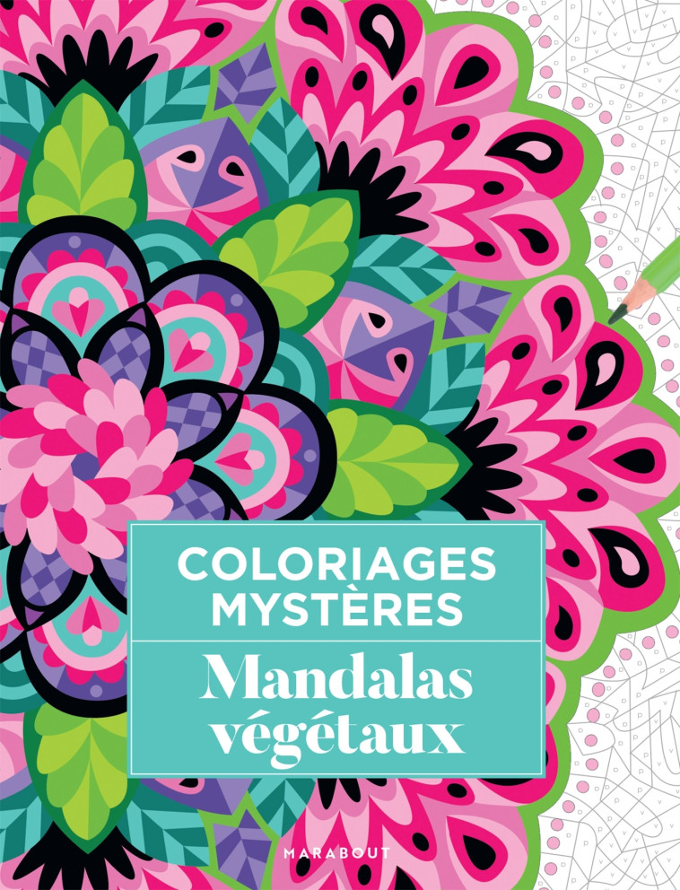 Coloriages mystères - Mandalas végétaux - Eugénie Varone - MARABOUT