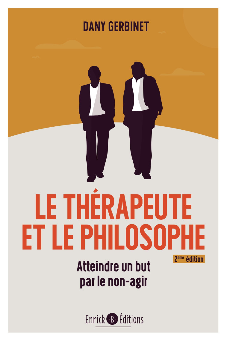 Le thérapeuthe et le philosophe (2e édition) - Dany Gerbinet - ENRICK