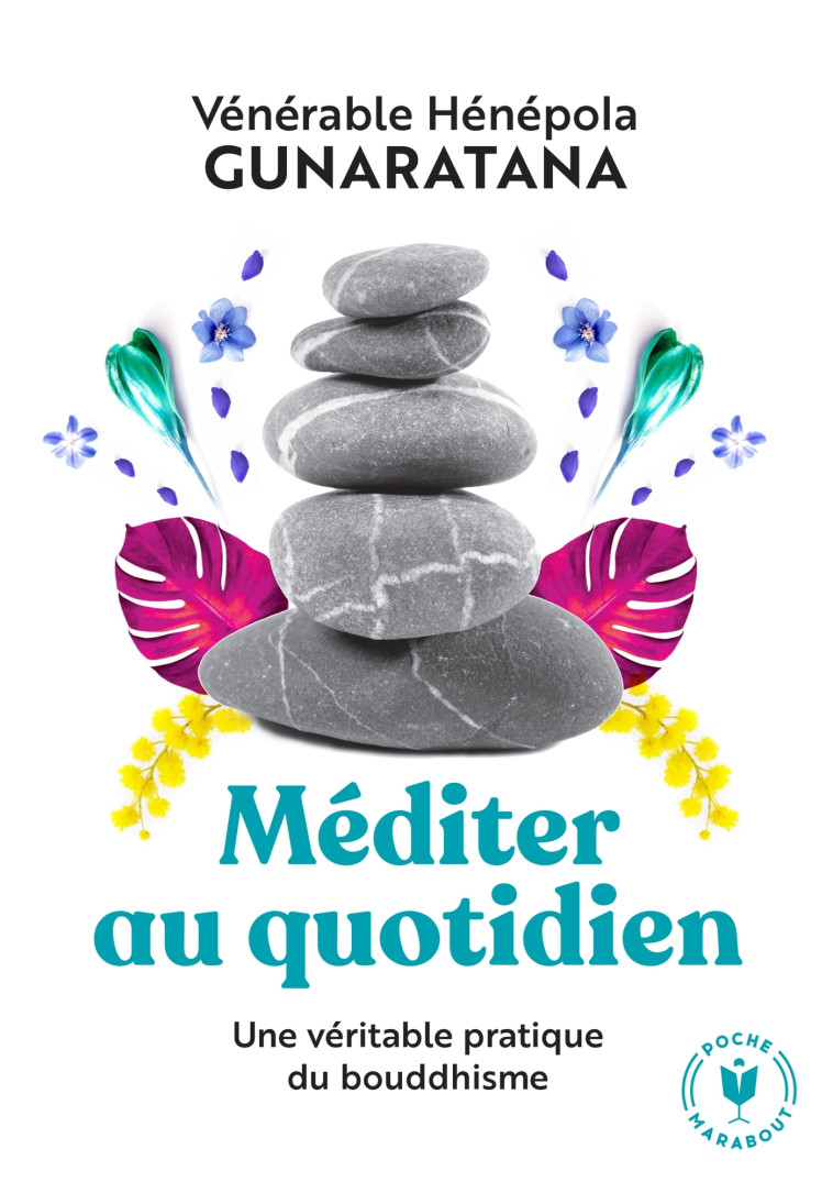 Méditer au quotidien - Vénérable Hénépola Gunaratana - MARABOUT