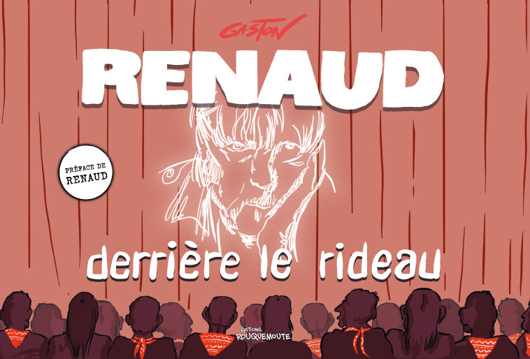 Renaud derrière le rideau -  GASTON - ROUQUEMOUTE