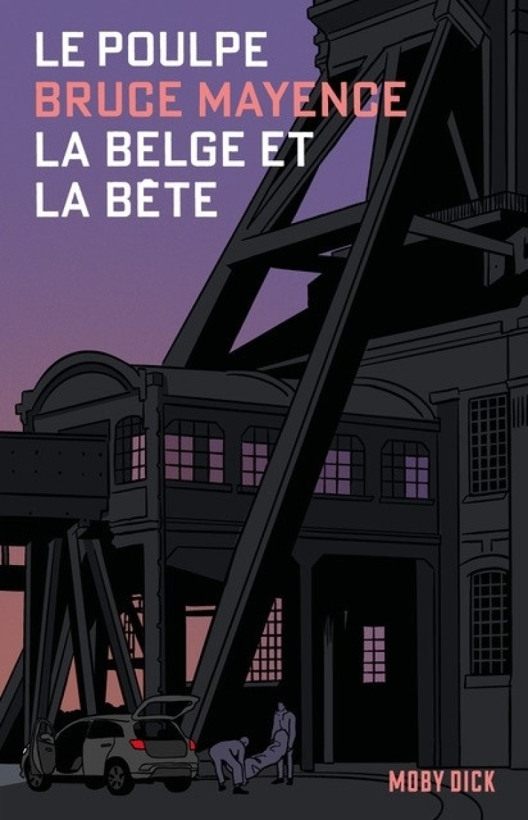 Le Poulpe_Tome 4_La belge et la bête - Bruce Mayence - MOBY DICK