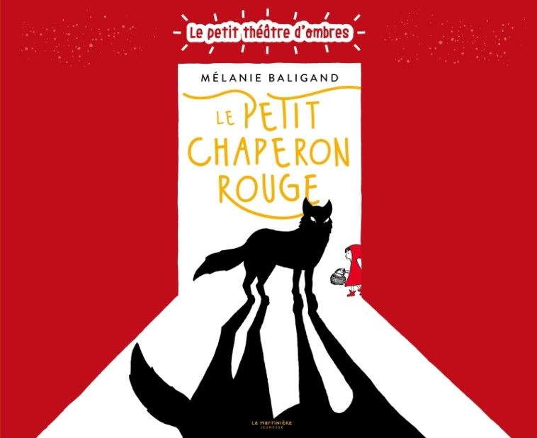 Le Petit Chaperon rouge - Mélanie Baligand - MARTINIERE J