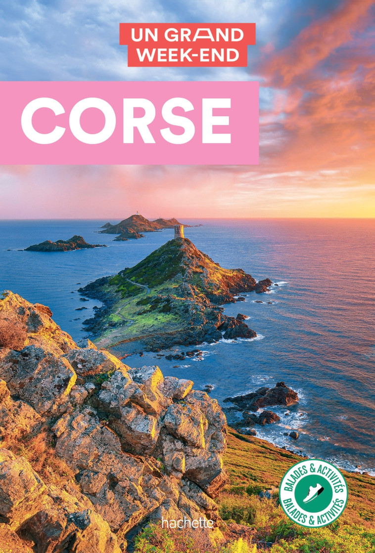 Corse Guide Un Grand Week-end -  Collectif - HACHETTE TOURI