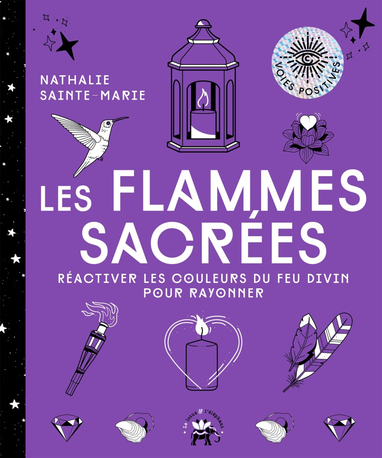 Les flammes sacrées - Nathalie Sainte-Marie - LOTUS ELEPHANT