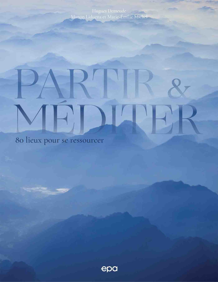 Partir & Méditer - Hugues Demeude - EPA