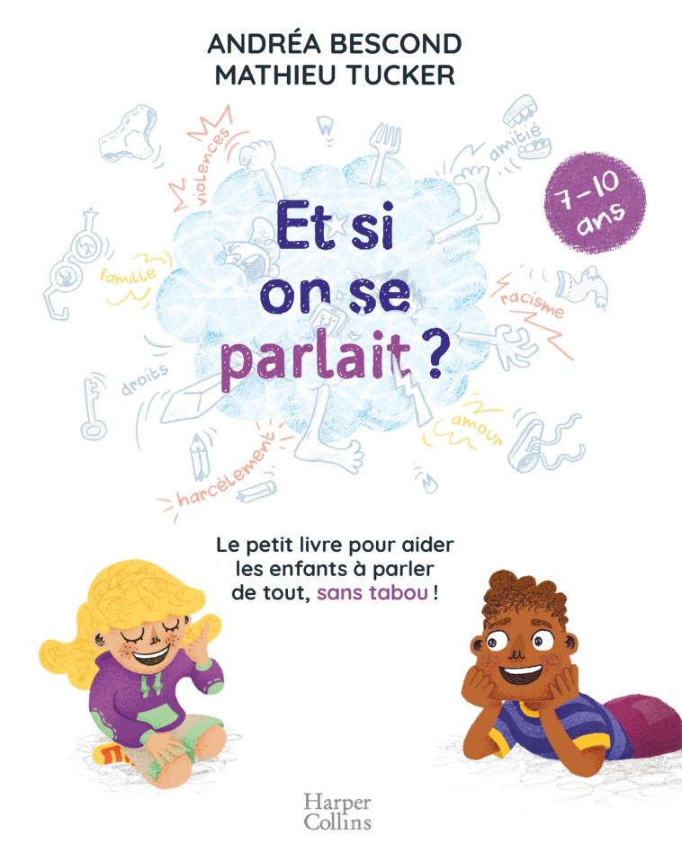 Et si on se parlait ? (7-10 ans) - Andréa Bescond, Mathieu Tucker - HARPERCOLLINS