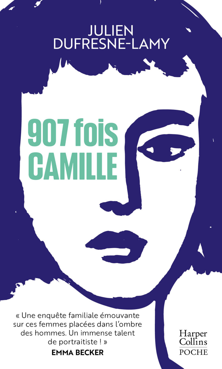 907 fois Camille - Julien Dufresne-Lamy - HARPERCOLLINS