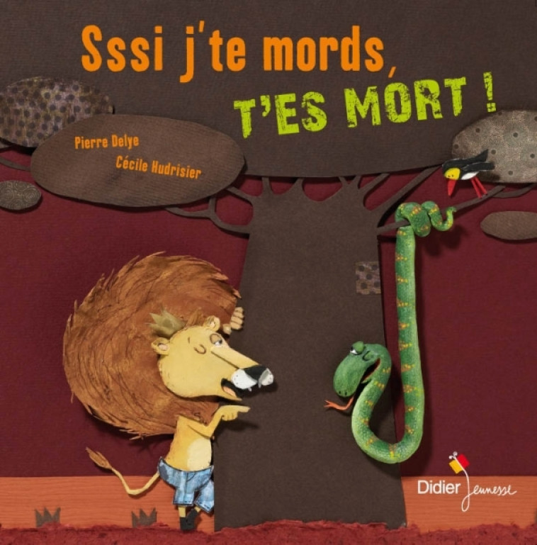 Sssi j'te mords, t'es mort - Pierre Delye, Cécile Hudrisier - DIDIER JEUNESSE