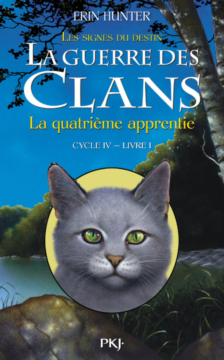 La guerre des Clans - cycle IV Les signes du destin - tome 1 La quatrième apprentie - Erin Hunter, Aude Carlier - POCKET JEUNESSE