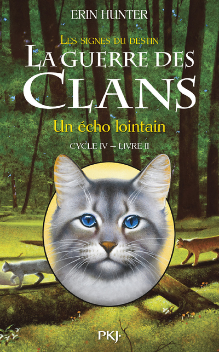 La guerre des Clans - cycle IV Les signes du destin - tome 2 Un écho lointain - Erin Hunter, Aude Carlier - POCKET JEUNESSE