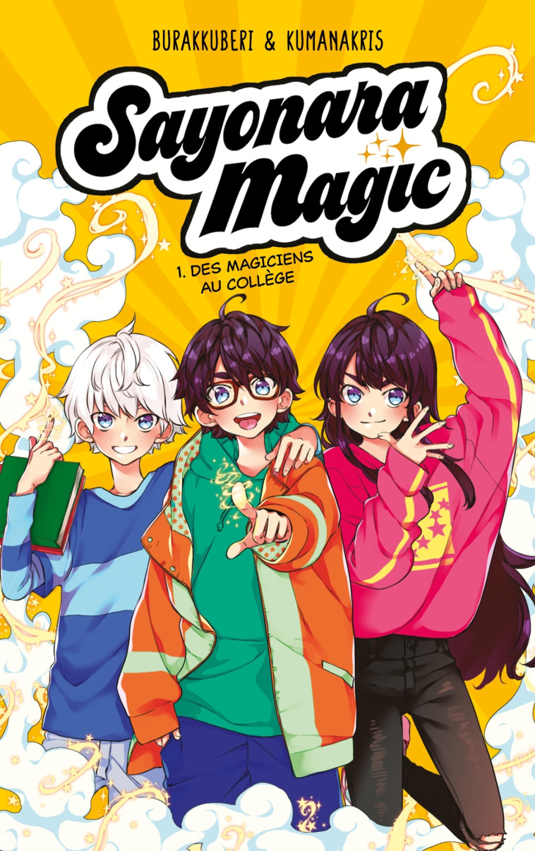 Sayonara Magic - Tome 1 - Des magiciens au collège - Axelle Demoulin, Burakkuberi Burakkuberi, Kumanakris Kumanakris,  Burakkuberi,  Kumanakris - HACHETTE ROMANS