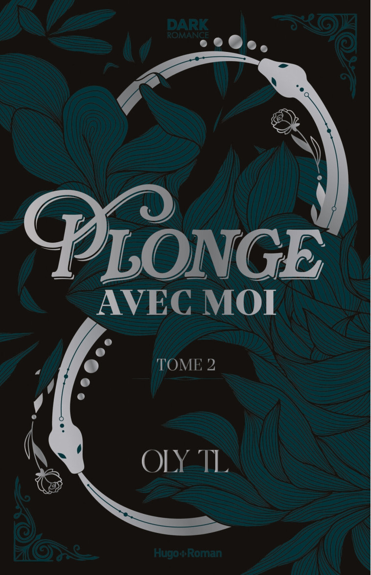 Plonge avec moi Tome 2 - Relié jaspage - Oly TL - HUGO ROMAN