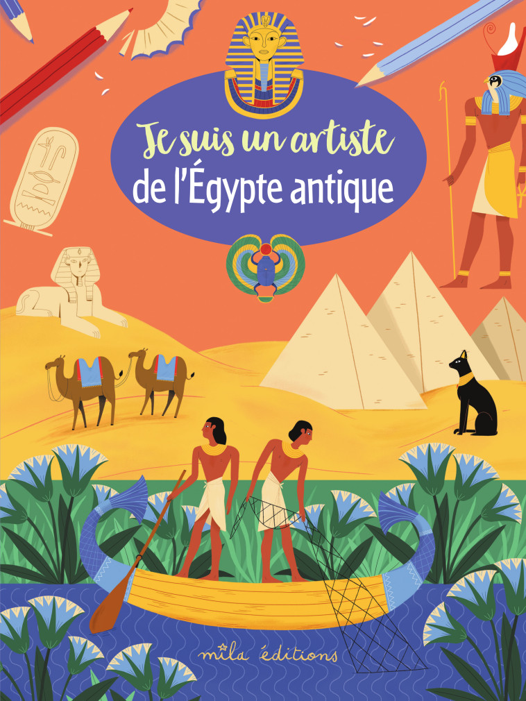 Je suis un artiste de l'Égypte antique - Joséphine Vanderdoodt, Anne-Sophie Coppin - MILA