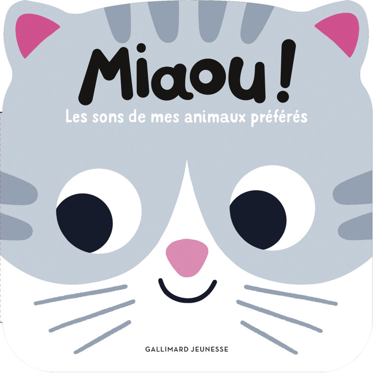 Miaou ! Les sons de mes animaux préférés -  CAROLINE DALL'AVA, Caroline Dall'Ava - GALLIMARD JEUNE