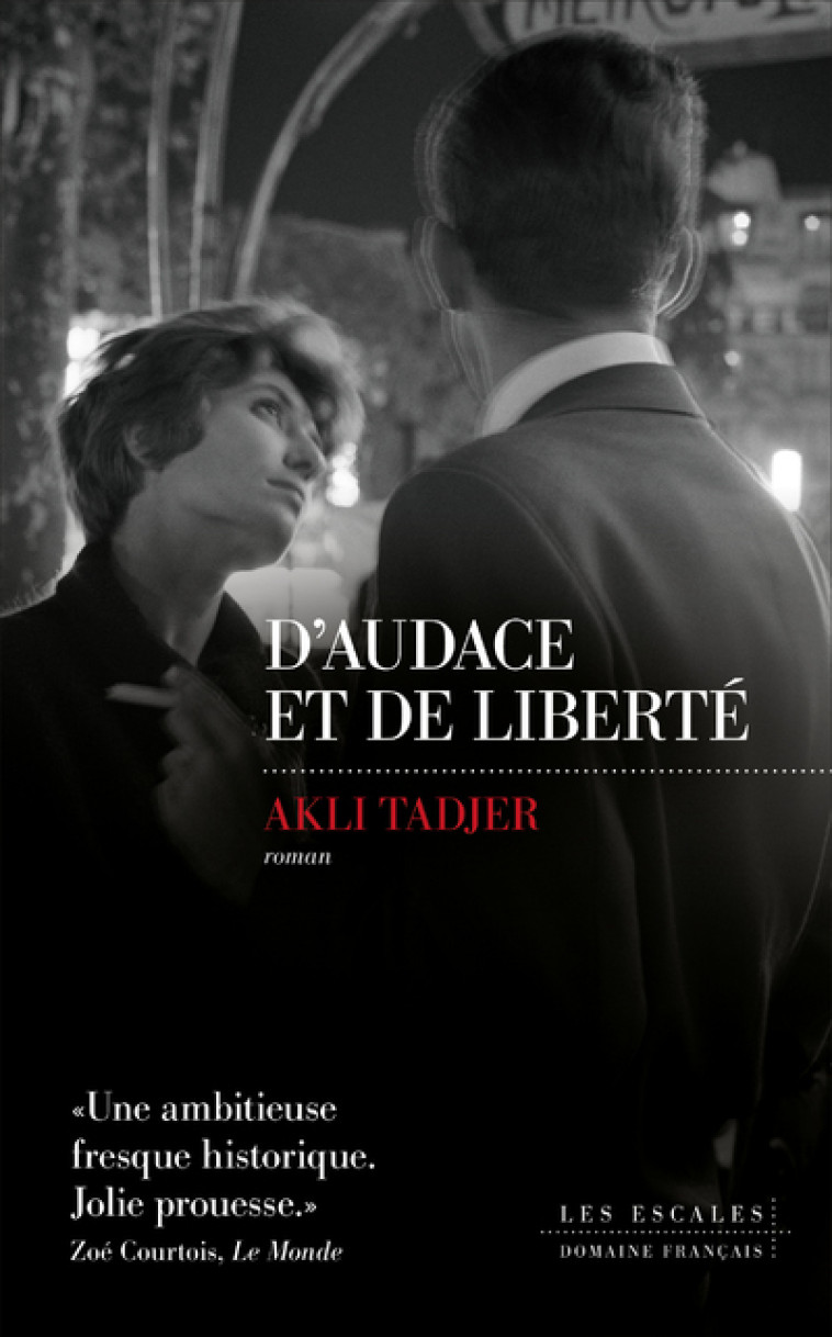 D'audace et de liberté - Akli Tadjer - LES ESCALES