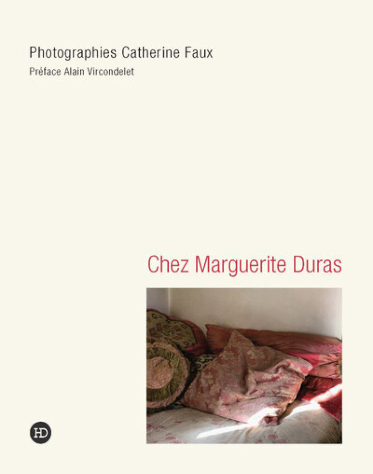 Chez Marguerite Duras - Chez Marguerite Duras - Catherine Faux, Alain Vircondelet - HENRY DOUGIER