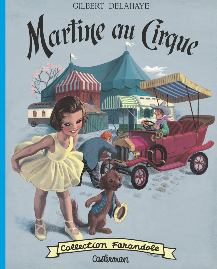 Martine fac-similé - Martine au cirque - Gilbert Delahaye, Marcel Marlier - CASTERMAN