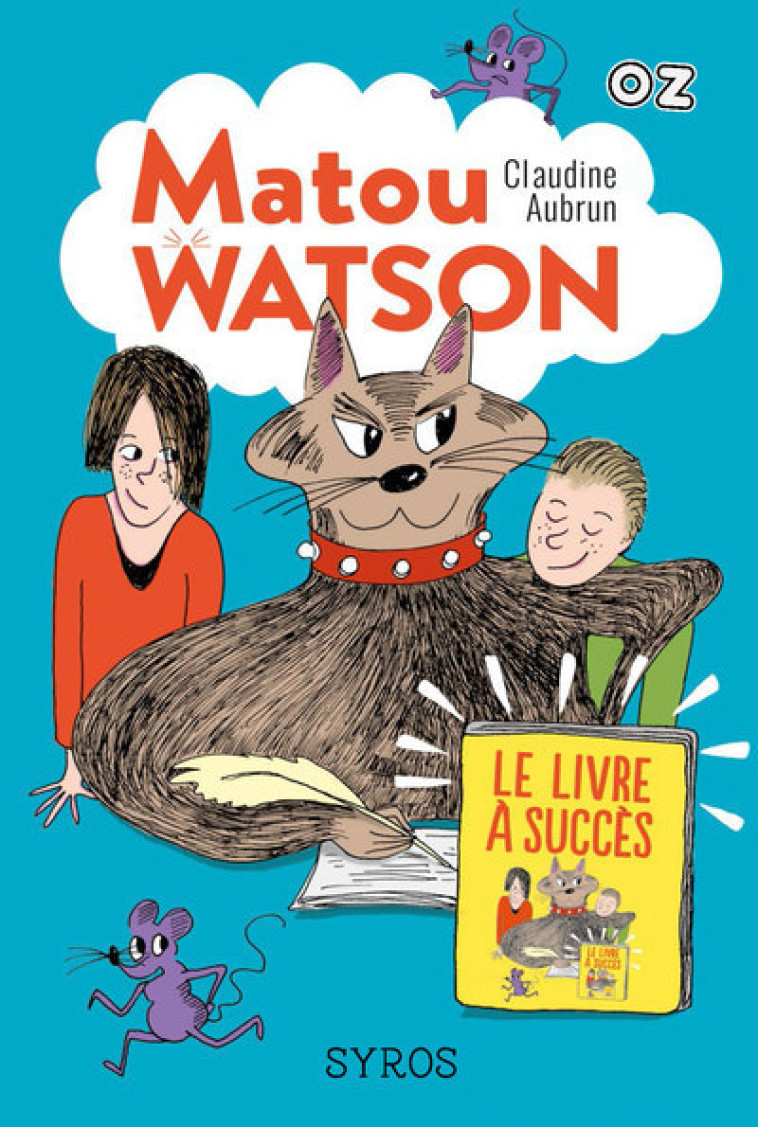 Matou Watson - Le livre à succès - Claudine Aubrun - SYROS JEUNESSE