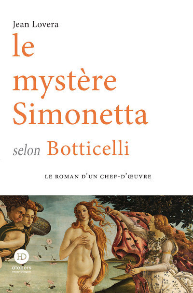 Le mystère Simonetta selon Botticelli - Jean Lovera - HENRY DOUGIER