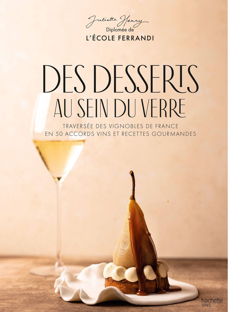 Des desserts au sein du verre - Juliette Henry - HACHETTE PRAT